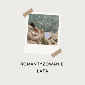 Romantyzowanie lata